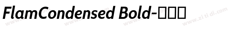 FlamCondensed Bold字体转换 FlamCondensed Bold字体转换